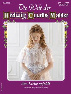 Die Welt der Hedwig Courths-Mahler 652 (eBook, ePUB) - Lichtenau, Hella
