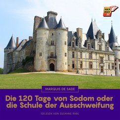 Die 120 Tage von Sodom oder die Schule der Ausschweifung (MP3-Download) - de Sade, Marquis