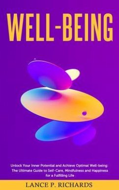 Well-being: Unlock Your Inner Potential and Achieve Optimal Well-being (eBook, ePUB) - Richards, Lance