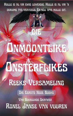 Die Onmoontlike Onsterflikes Reeks Versameling (eBook, ePUB) - Vuuren, Ronel Janse van