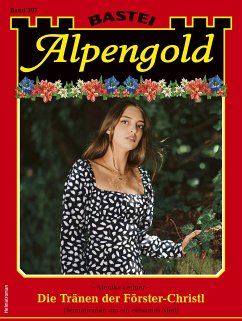 Alpengold 397 (eBook, ePUB) - Leitner, Monika
