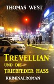 Trevellian und die Triebfeder Hass: Kriminalroman (eBook, ePUB)