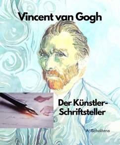 Cover Vincent van Gogh Der Künstler-Schriftsteller (eBook, ePUB)