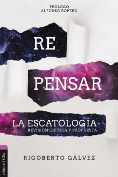 Repensar la Escatología (eBook, ePUB) - Gálvez, Rigoberto