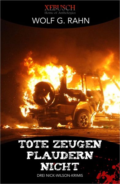 Tote Zeugen plaudern nicht - Drei Nick-Wilson-Krimis (eBook, ePUB)