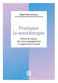 Pratiquer la sexothérapie (eBook, ePUB) Pratiquer la sexothérapie (eBook, ePUB)