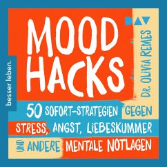 Mood Hacks. 50 Sofortstrategien für mentale Notlagen (MP3-Download) - Remes, Olivia