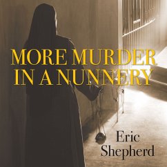 More Murder in a Nunnery (MP3-Download) - Shepherd, Eric