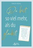 Du bist so viel mehr, als du glaubst (eBook, ePUB)