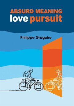 Absurd meaning, Love pursuit (eBook, ePUB) - Gregoire, Philippe