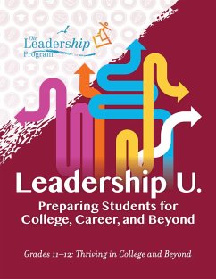 Leadership U.: Preparing Students for College, Career, and Beyond (eBook, ePUB) - Program, The Leadership