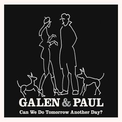 Can We Do Tomorrow Another Day? - Galen & Paul