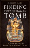 Finding Tutankhamen and His Tomb - The Great Discovery by Howard Carter & George Herbert (eBook, ePUB)