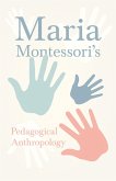 Maria Montessori's Pedagogical Anthropology (eBook, ePUB)