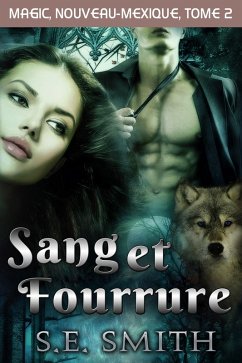 Cover Sang et Fourrure (Magic, Nouveau-Mexique, #2) (eBook, ePUB)