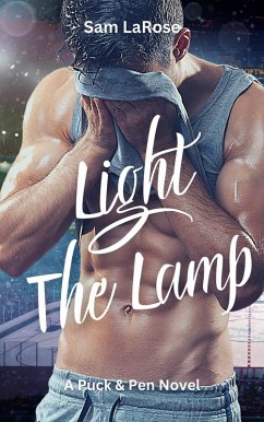 Light The Lamp (Puck & Pen, #1) (eBook, ePUB) - Larose, Sam