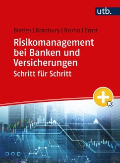 Risikomanagement bei Banken und Versicherungen Schritt für Schritt (eBook, ePUB) - Blatter, Anja; Bradbury, Sean; Bruhn, Pascal; Ernst, Dietmar