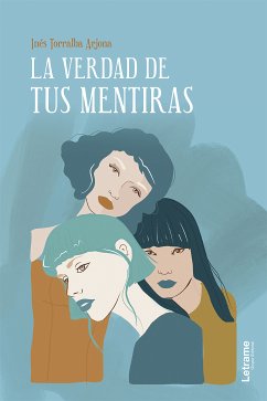 La verdad de tus mentiras (eBook, ePUB) - Arjona, Inés Torralba