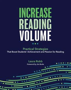 Increase Reading Volume: Practical Strategies That Boost Students' Achievement and Passion for Reading (eBook, ePUB) - Robb, Laura