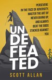Undefeated: Persevere in the Face of Adversity, Master the Art of Never Giving Up, and Always Beat the Odds Stacked Against You (Bulletproof Mindset Mastery) (eBook, ePUB)