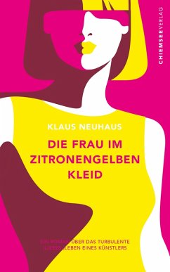 Die Frau im zitronengelben Kleid (eBook, ePUB) - Neuhaus, Klaus; Neuhaus, Klaus
