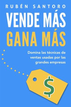 Vende más Gana más (eBook, ePUB) - Santoro, Rubén