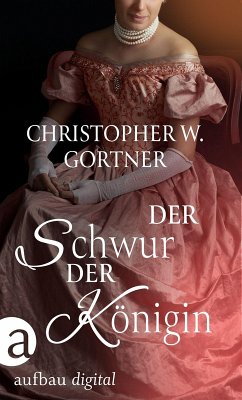 Der Schwur der Königin (eBook, ePUB) - Gortner, C. W.