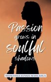 Passion Grows in Soulful Shadows (eBook, ePUB)