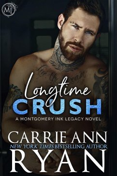 Longtime Crush (Montgomery Ink Legacy, #3) (eBook, ePUB) - Ryan, Carrie Ann