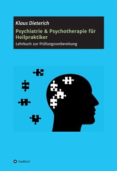 Psychiatrie & Psychotherapie für Heilpraktiker (eBook, ePUB) - Dieterich, Klaus