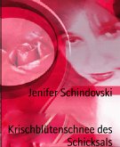 Krischblütenschnee des Schicksals (eBook, ePUB)