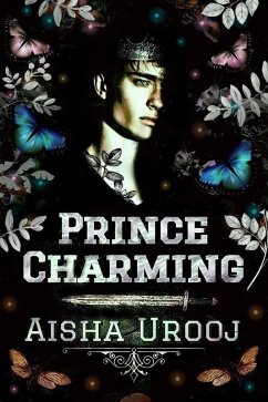 Prince Charming (Fairytales, #4) (eBook, ePUB) - Urooj, Aisha