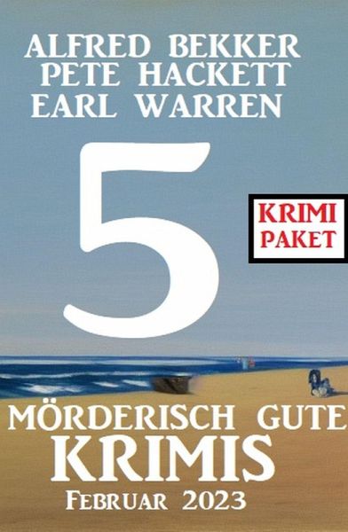 5 Mörderisch gute Krimis Februar 2023: Krimi Paket (eBook, ePUB)
