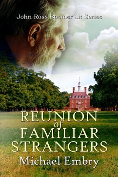 Reunion of Familiar Strangers (John Ross Boomer Lit Series, #5) (eBook, ePUB) - Embry, Michael