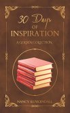 30 Days of Inspiration - A Golden Collection (eBook, ePUB) 30 Days of Inspiration - A Golden Collection (eBook, ePUB)