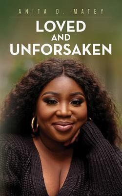Loved and Unforsaken (eBook, ePUB) Loved and Unforsaken (eBook, ePUB)