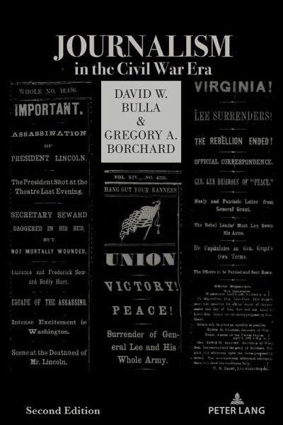 Journalism in the Civil War Era (Second Edition) (eBook, ePUB) Journalism in the Civil War Era (Second Edition) (eBook, ePUB)