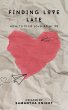 Finding Love Late: How To Find Love... - Bild 1