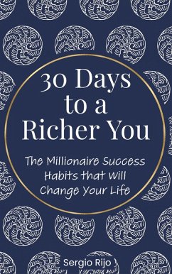 Cover 30 Days to a Richer You: The Millionaire Success Habits That Will Change Your Life (eBook, ePUB)
