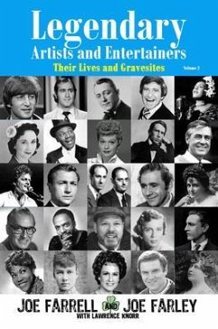 Legendary Artists and Entertainers - Volume 2 (eBook, ePUB) - Farrell, Joe; Farley, Joe; Knorr, Lawrence