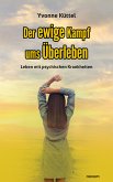 Der ewige Kampf ums Überleben (eBook, ePUB)