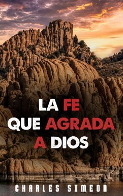 Cover La Fe Que Agrada A Dios (eBook, ePUB)