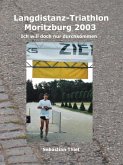 Langdistanz-Triathlon Moritzburg 2003 (eBook, ePUB)