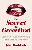 The Secret to Great Oral (eBook, ePUB)
