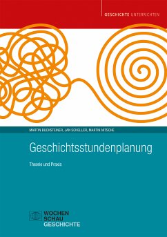 Geschichtsstundenplanung (eBook, PDF) - Buchsteiner, Martin; Scheller, Jan; Nitsche, Martin