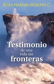 Testimonio de un vida sin fronteras (eBook, ePUB)