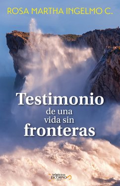 Testimonio de un vida sin fronteras (eBook, ePUB) - Ingelmo C, Rosa Martha