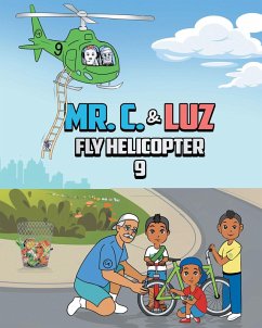 Mr. C. and Luz Fly Helicopter 9 (eBook, ePUB) - Katie