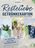 Resteliebe Getränkekarton – Alles verwenden. Nichts verschwenden. (eBook, PDF)