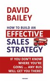 How to Build an Effective Sales Strategy (eBook, ePUB)